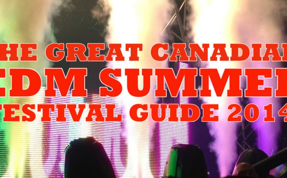 The Great Canadian EDM Summer