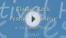 Classic Rock Festival Hamburg 2010 ( One Men Show )