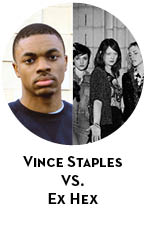 Vince Staples vs. Ex Hex